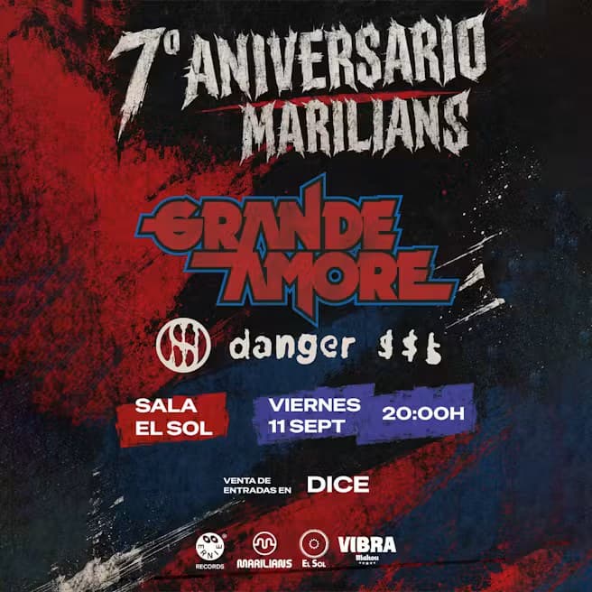 7º ANIVERSARIO MARILIANS RECORDS: GRANDE AMORE + DANGER